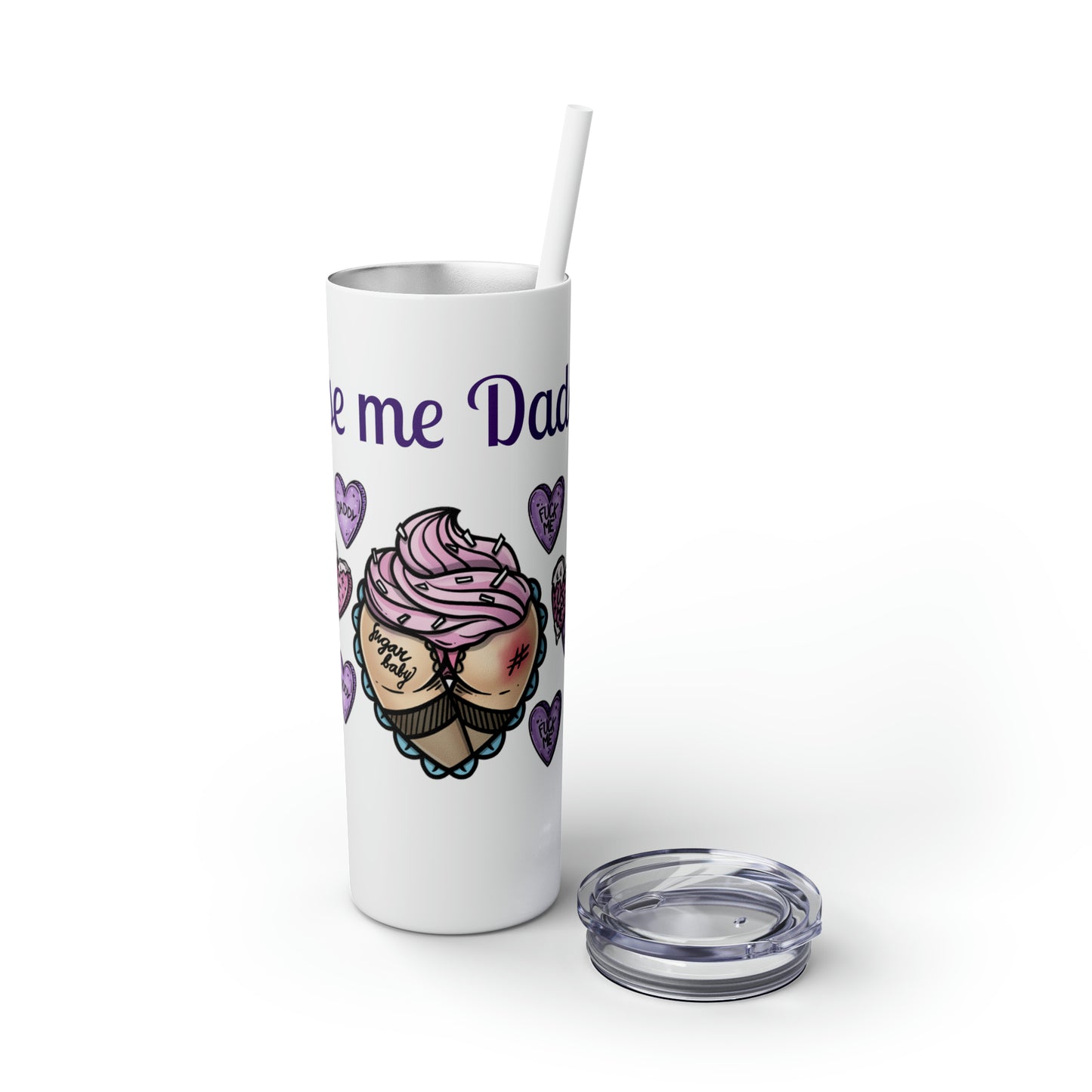 Use me Daddy Skinny Tumbler with Straw, 20oz