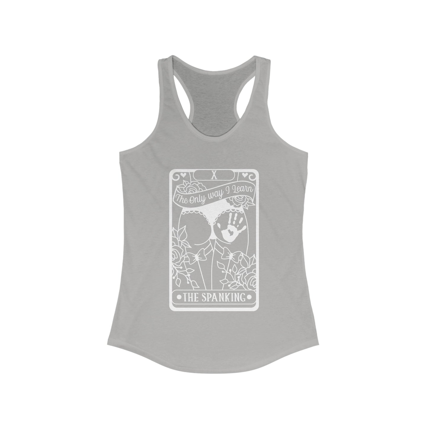 Tarot Card The Only Way I Learn, The Spanking Women's Ideal Racerback Tank