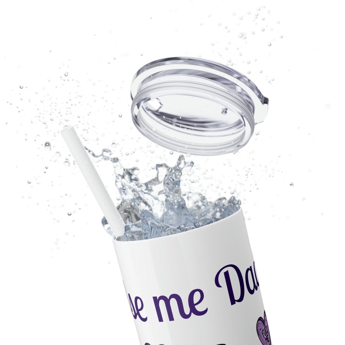 Use me Daddy Skinny Tumbler with Straw, 20oz