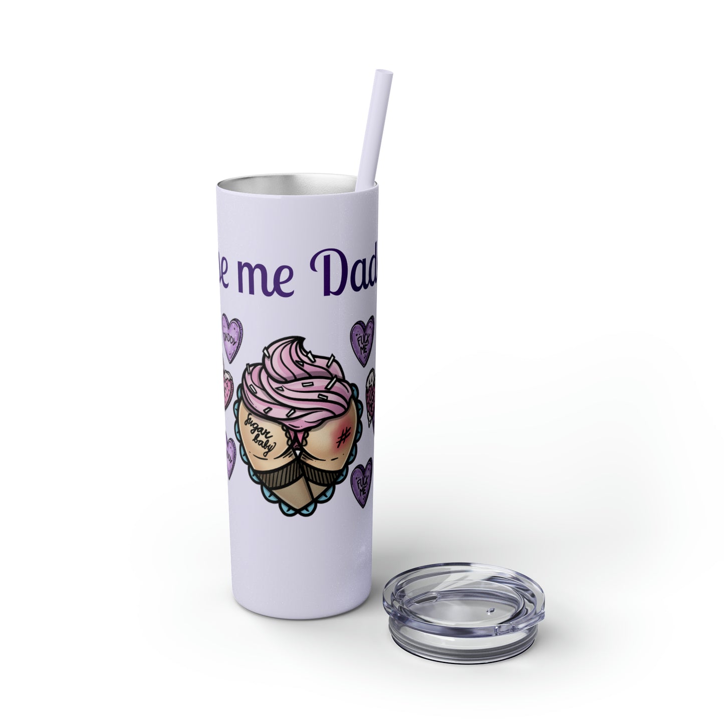 Use me Daddy Skinny Tumbler with Straw, 20oz