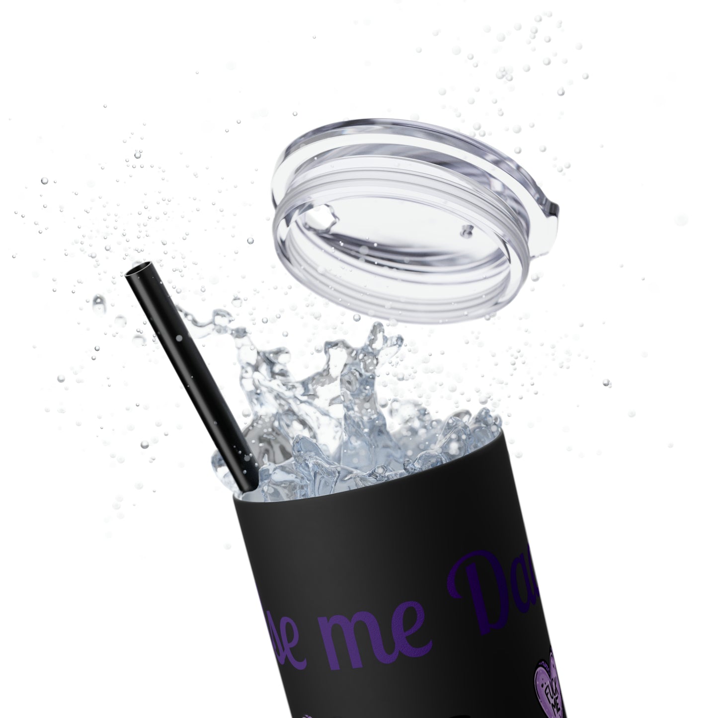 Use me Daddy Skinny Tumbler with Straw, 20oz