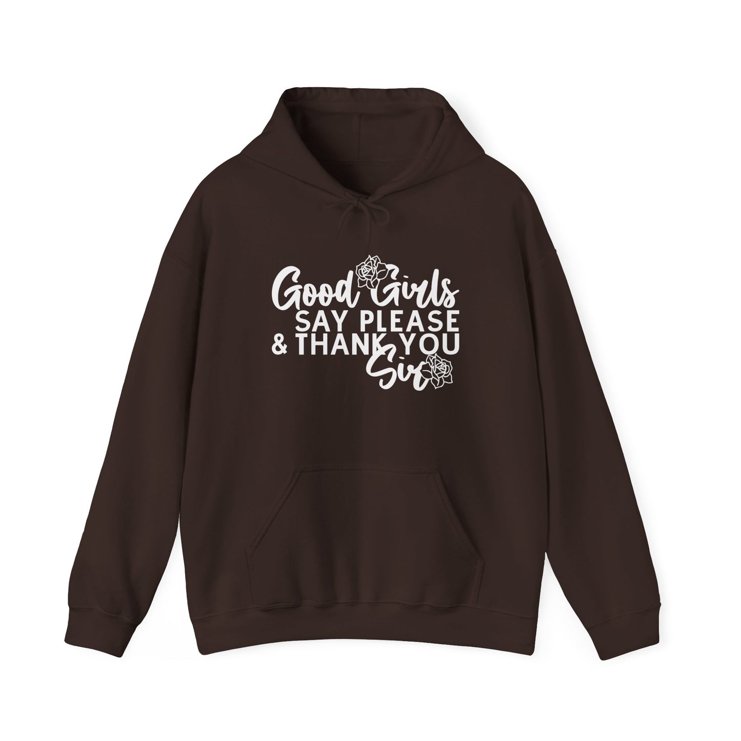 Sweat-shirt à capuche unisexe en mélange épais « Good Girls Say Please &amp; Thank You Sir »