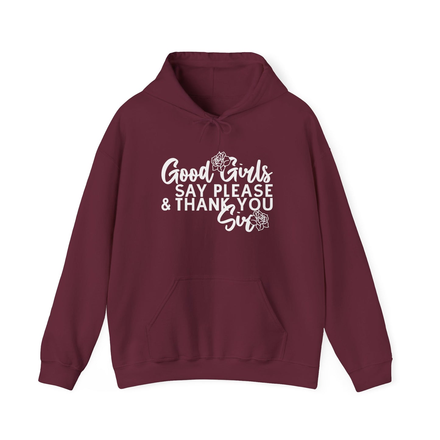 Sweat-shirt à capuche unisexe en mélange épais « Good Girls Say Please &amp; Thank You Sir »