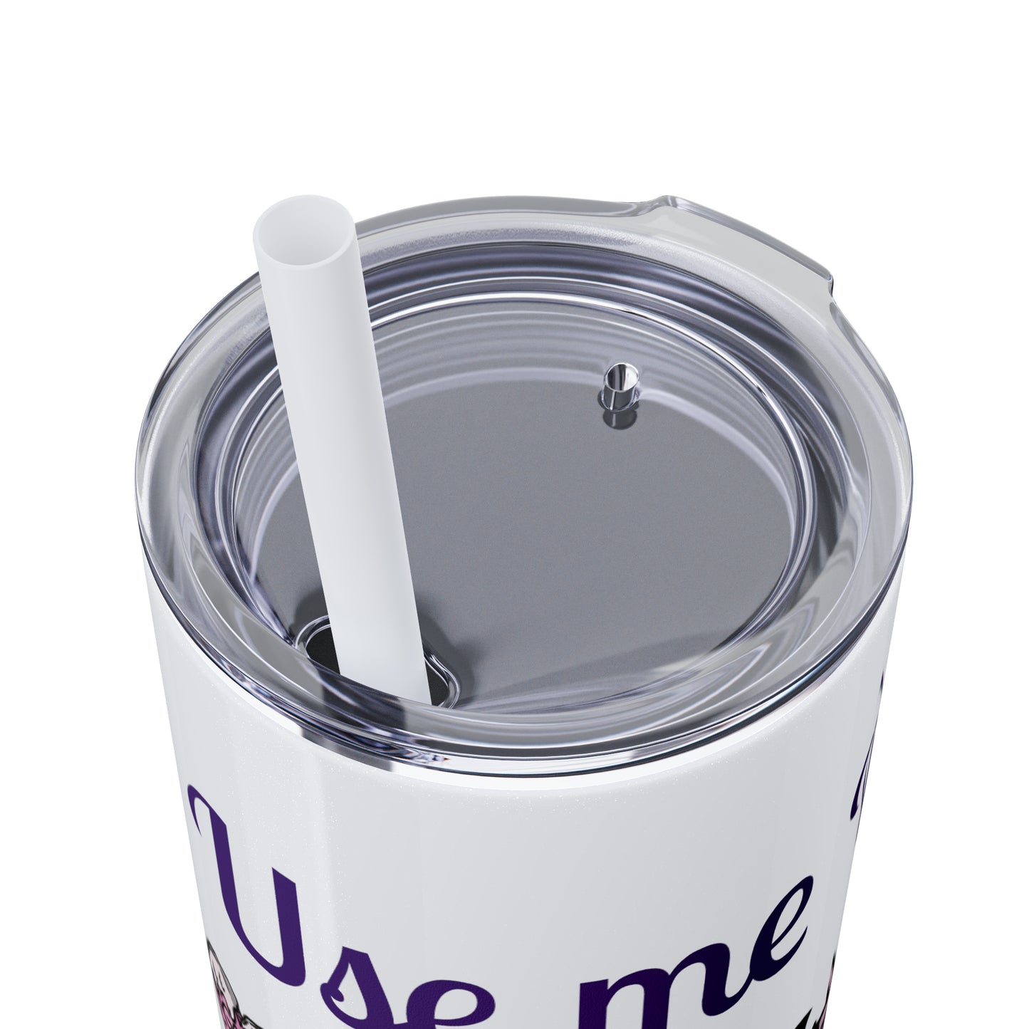 Use me Daddy Skinny Tumbler with Straw, 20oz