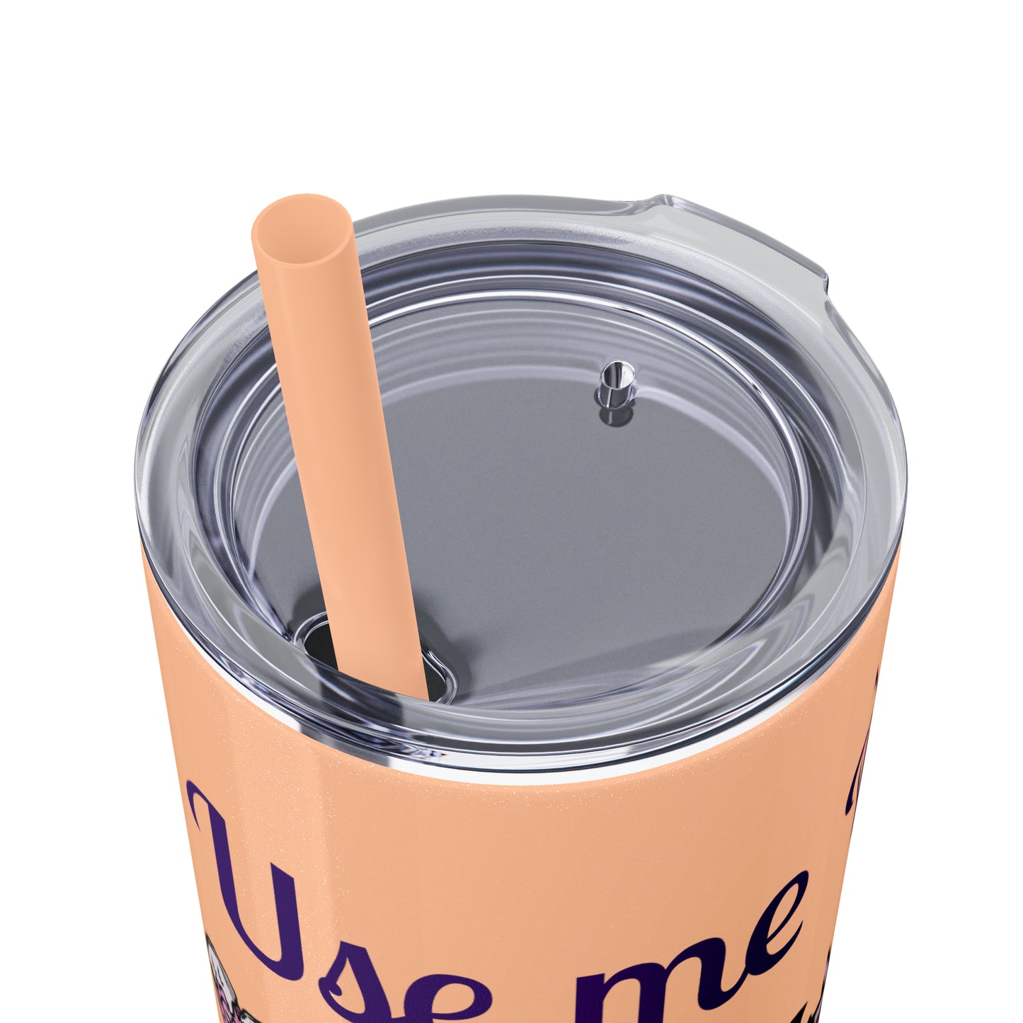 Use me Daddy Skinny Tumbler with Straw, 20oz