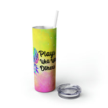 Load image into Gallery viewer, Plays Well With Others Skinny Tumbler with Straw, 20oz
