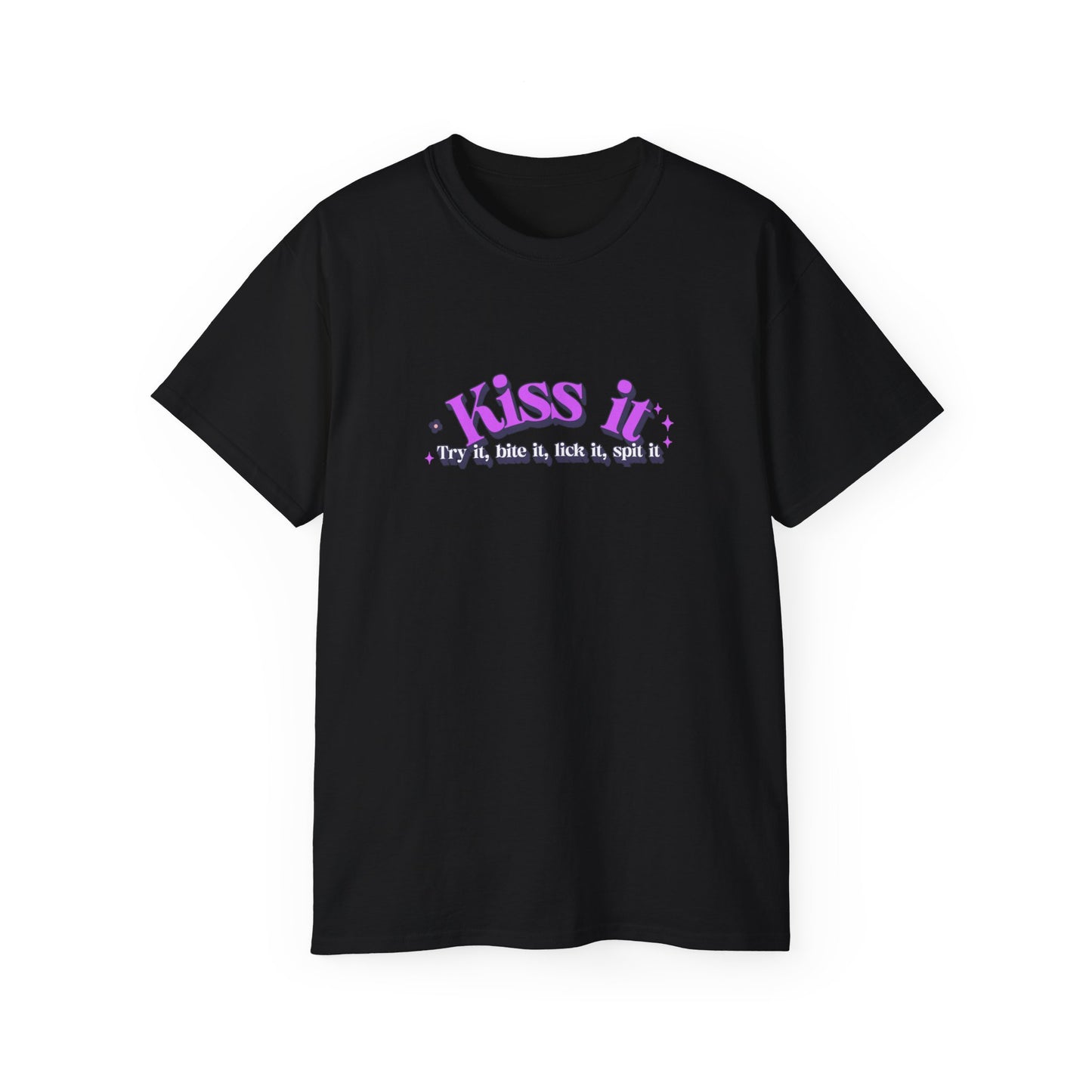 Kiss it, Try it, bite it, lick it, spit it Unisex Ultra Cotton Tee