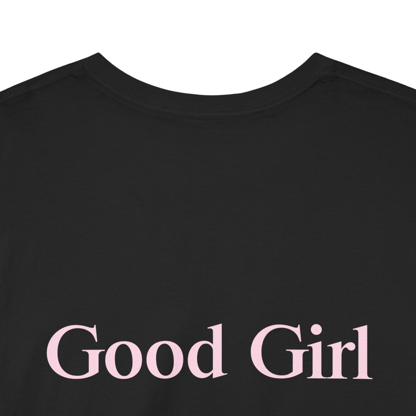 Good Girl Unisex Heavy Cotton Tee with Baby Pink Letters