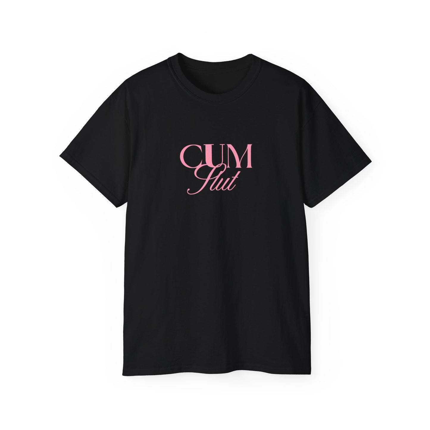 Cum Slut Unisex Ultra Cotton Tee