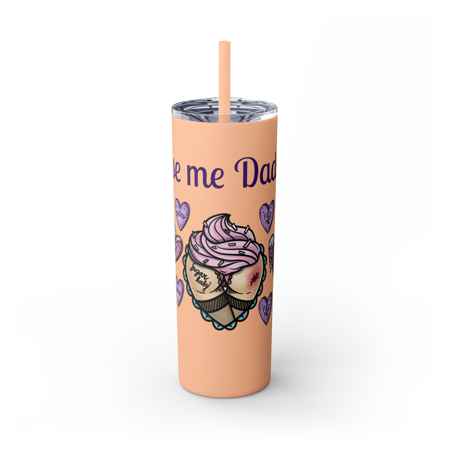 Use me Daddy Skinny Tumbler with Straw, 20oz