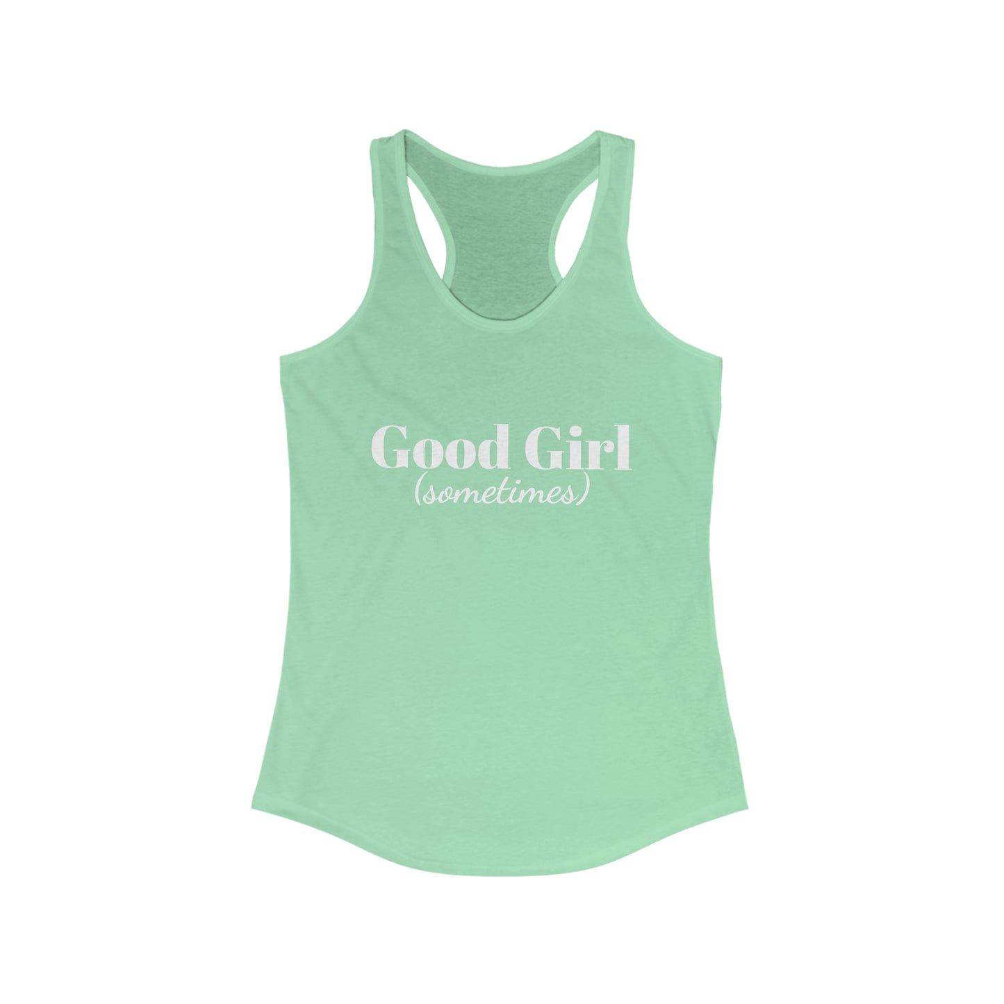 Good Girl, (sometimes) Women's Ideal Racerback Tank