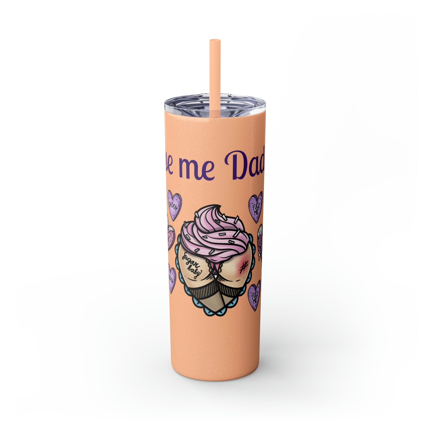 Use me Daddy Skinny Tumbler with Straw, 20oz