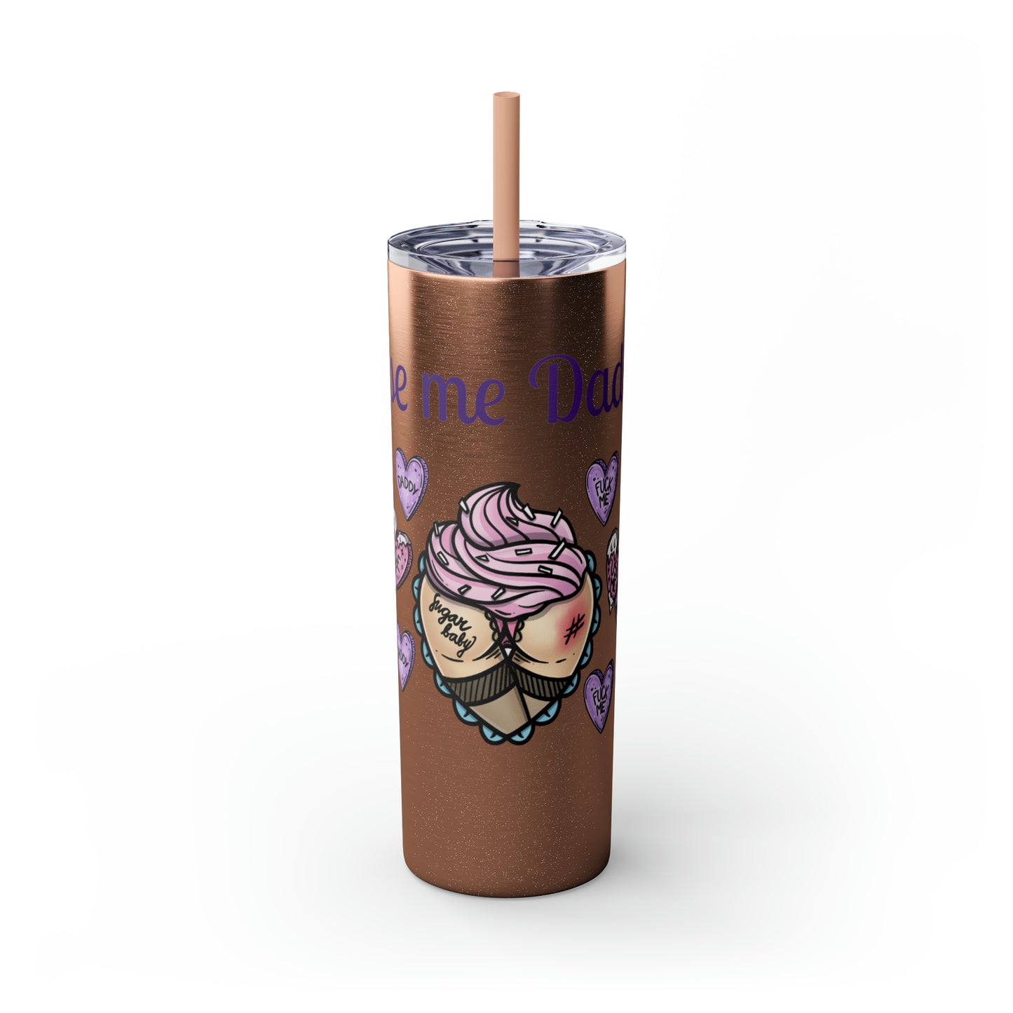 Use me Daddy Skinny Tumbler with Straw, 20oz