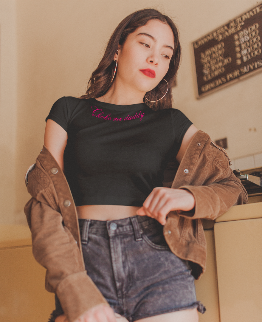 Choke me daddy Crop Tee