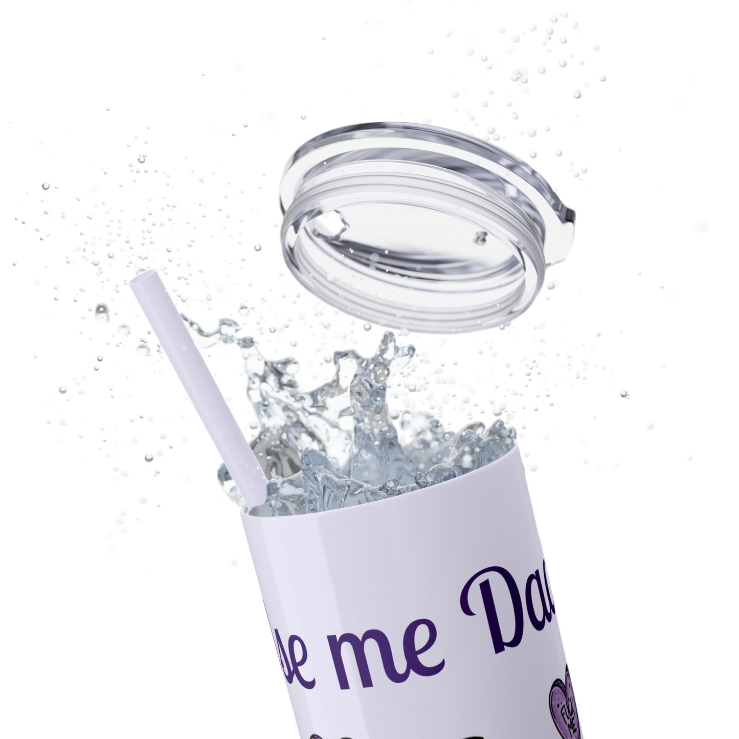 Use me Daddy Skinny Tumbler with Straw, 20oz