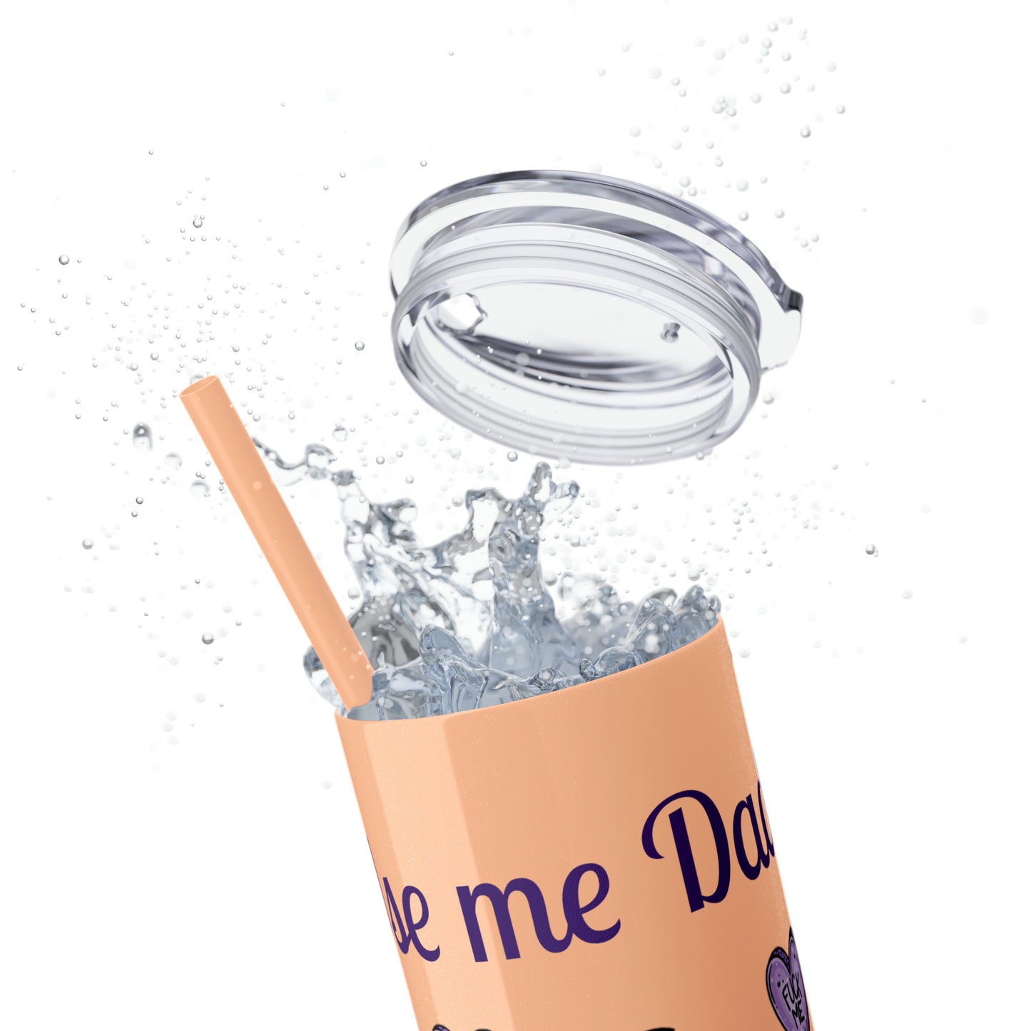 Use me Daddy Skinny Tumbler with Straw, 20oz