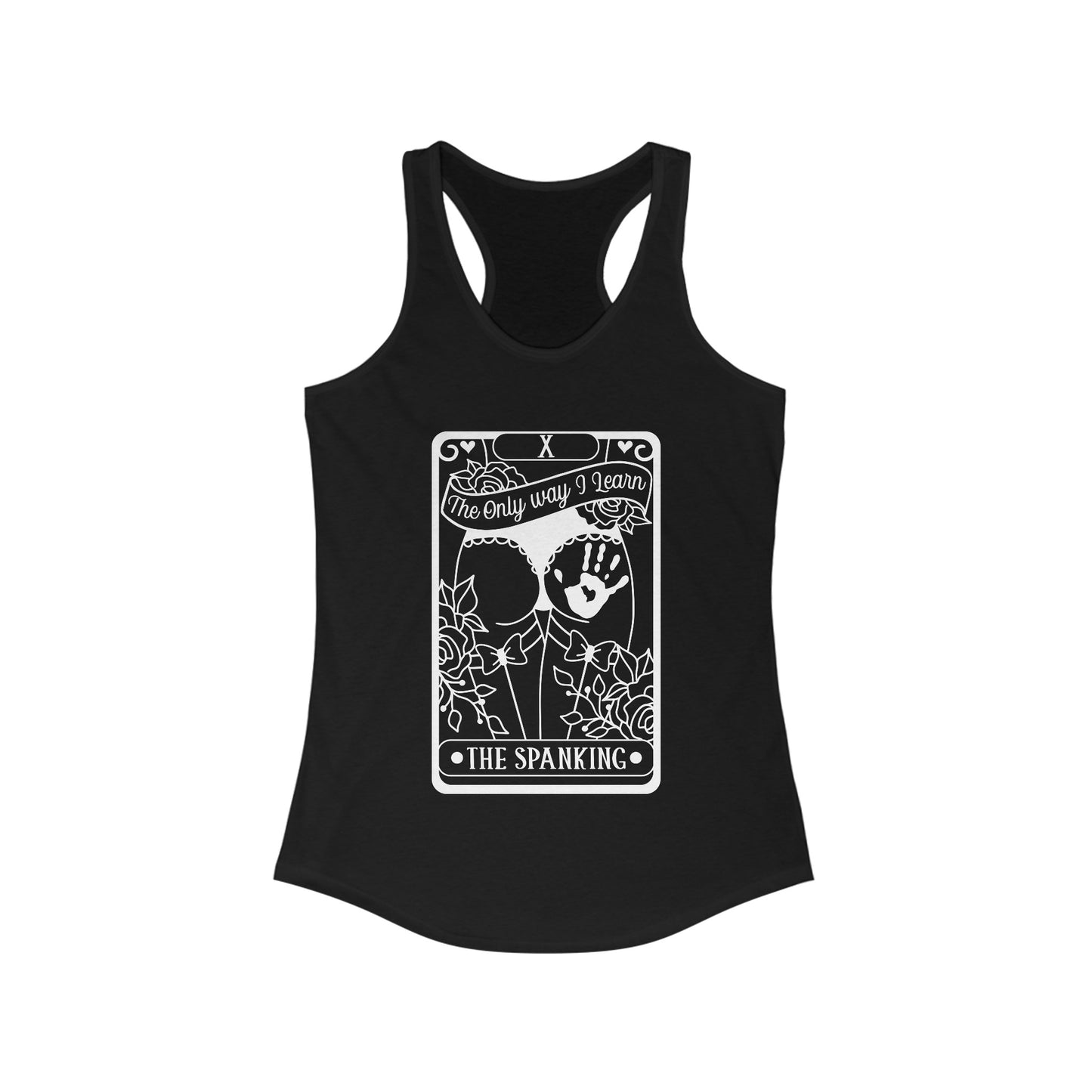 Tarot Card The Only Way I Learn, The Spanking Women's Ideal Racerback Tank