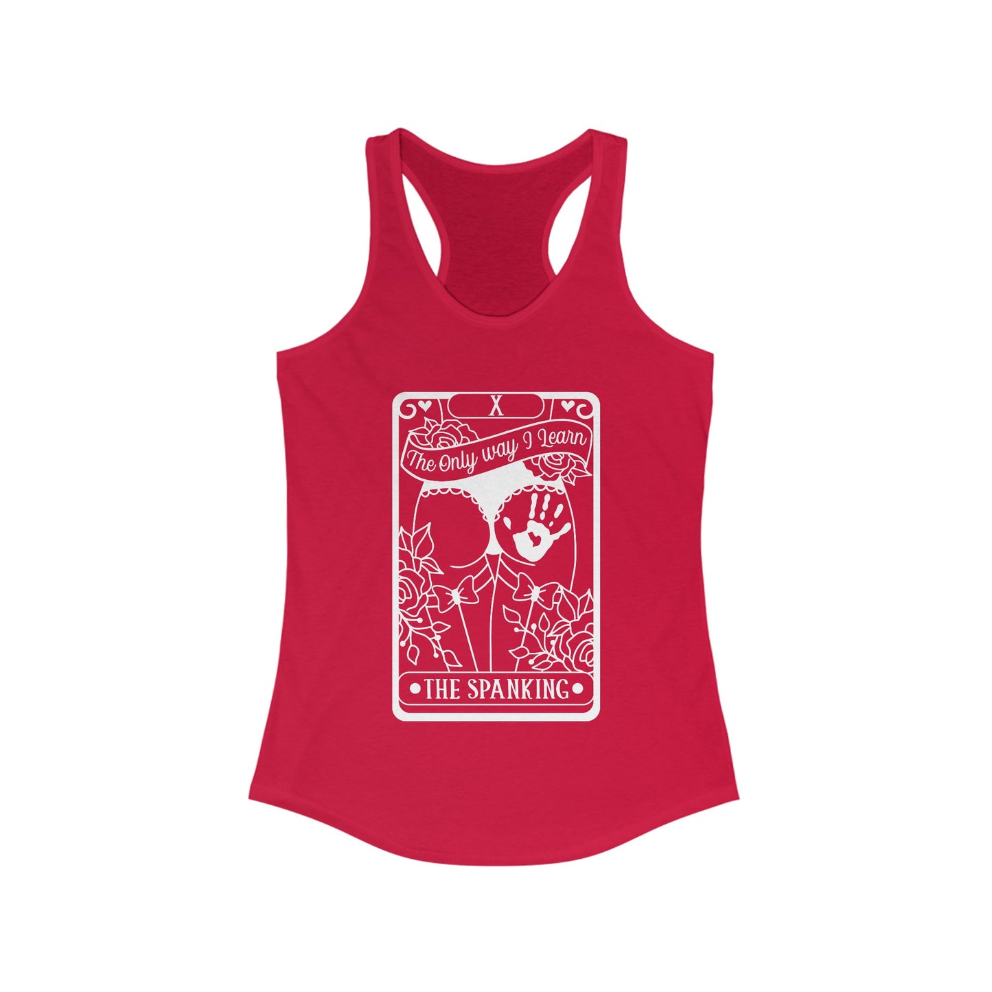 Tarot Card The Only Way I Learn, The Spanking Women's Ideal Racerback Tank