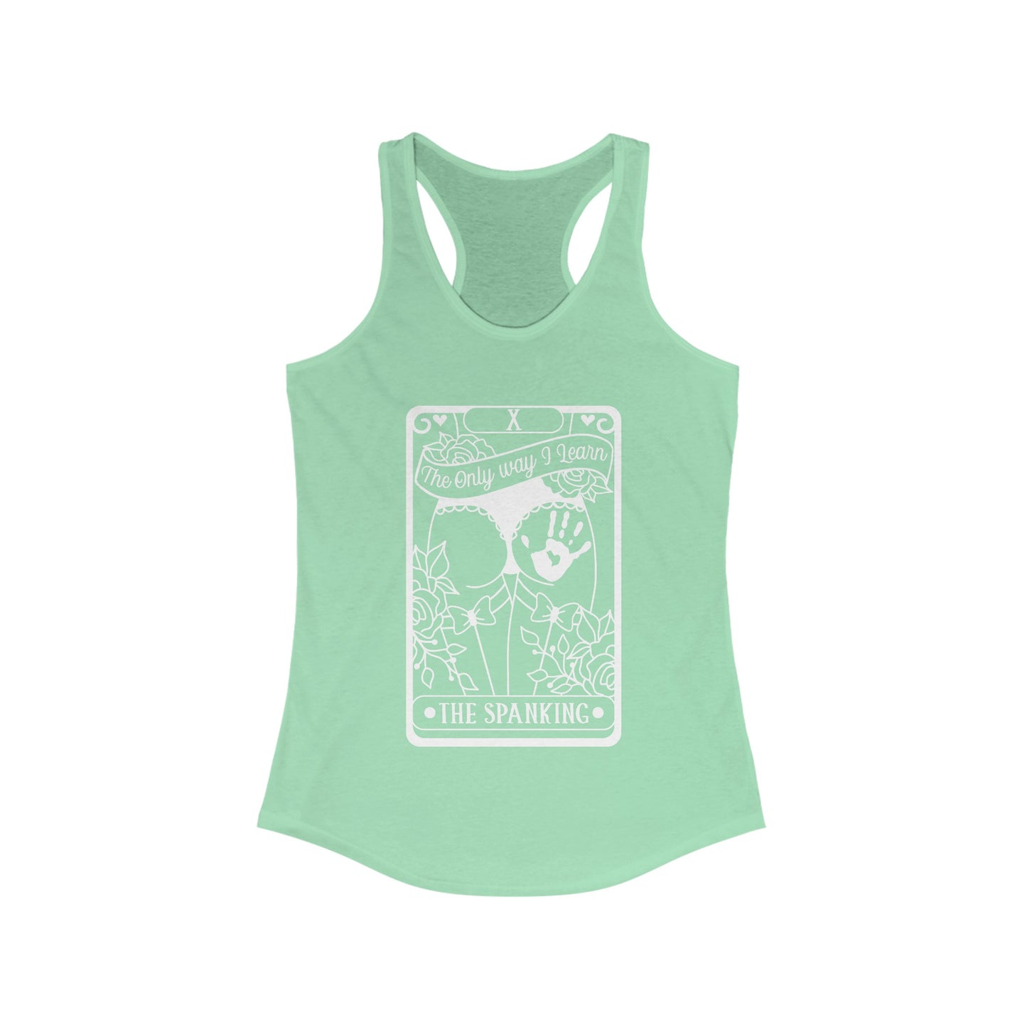 Tarot Card The Only Way I Learn, The Spanking Women's Ideal Racerback Tank