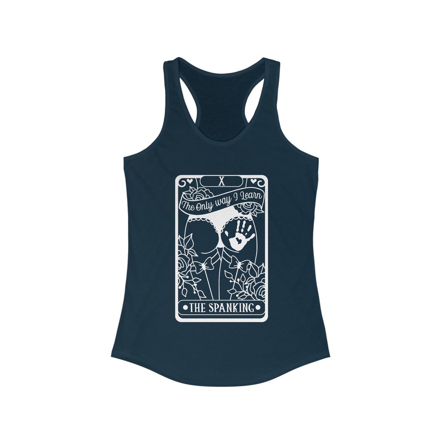 Tarot Card The Only Way I Learn, The Spanking Women's Ideal Racerback Tank