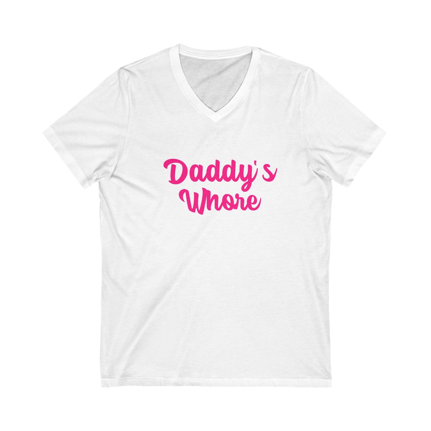 Daddy's Whore Unisex Jersey Short Sleeve V-Neck Tee