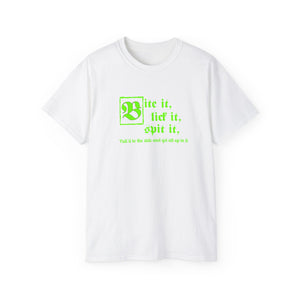 Bite it, lick it, spit it, Pull it to the side and get all up in it Unisex Ultra Cotton Tee