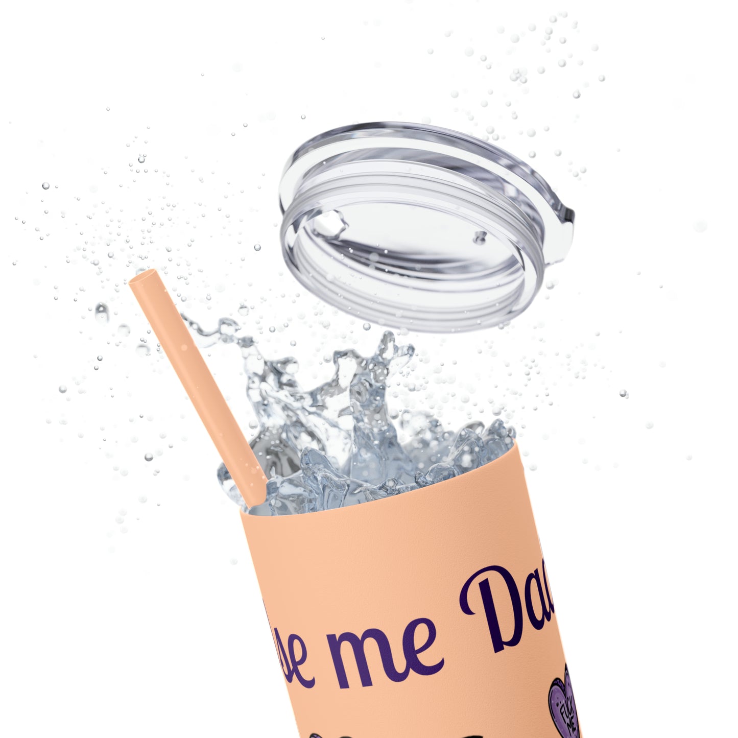 Use me Daddy Skinny Tumbler with Straw, 20oz