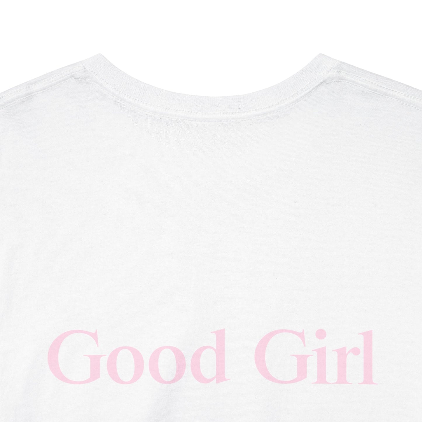 Good Girl Unisex Heavy Cotton Tee with Baby Pink Letters