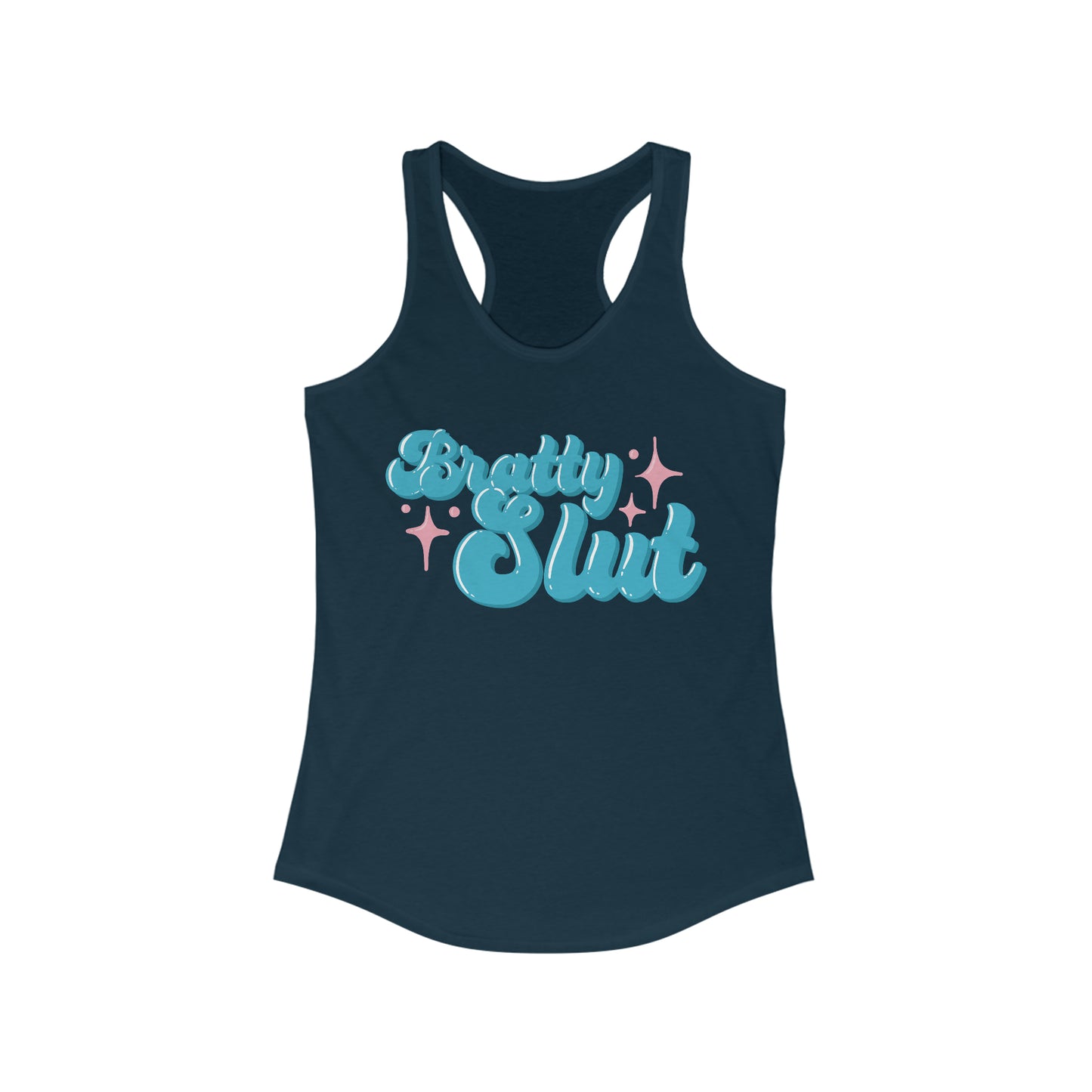 Bratty Slut Pleasure Kink Women's Ideal Racerback Tank