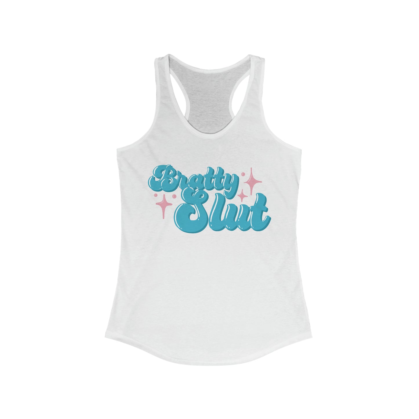 Bratty Slut Pleasure Kink Women's Ideal Racerback Tank