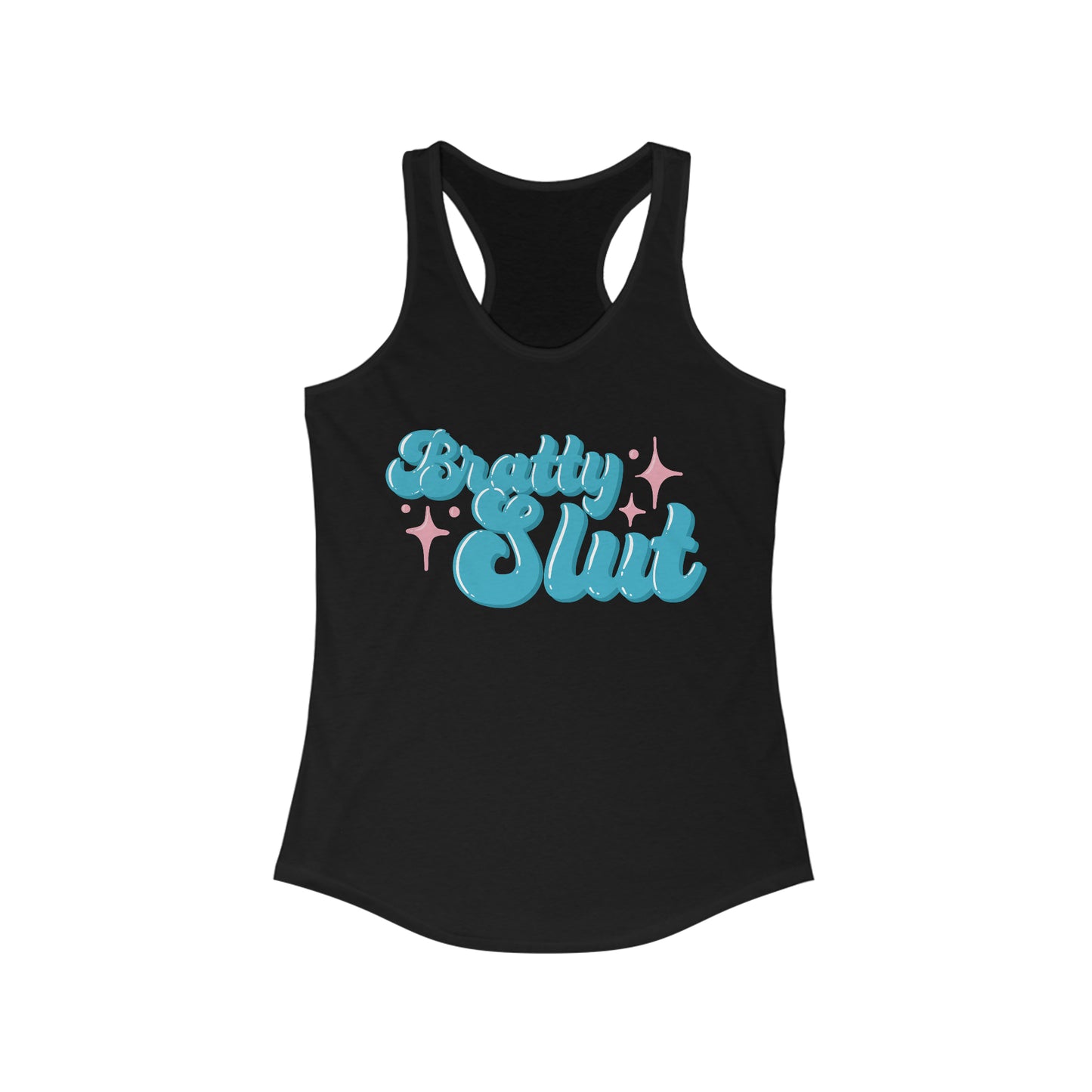 Bratty Slut Pleasure Kink Women's Ideal Racerback Tank