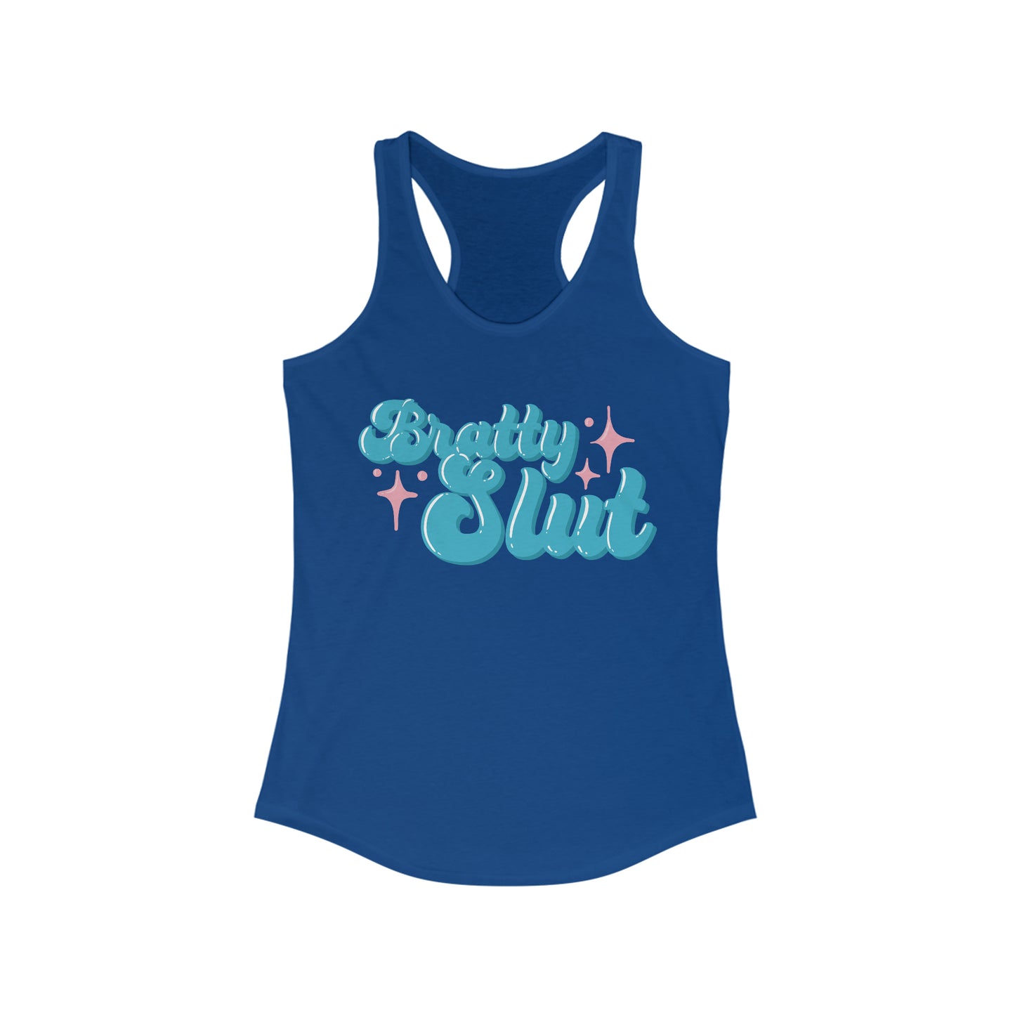 Bratty Slut Pleasure Kink Women's Ideal Racerback Tank