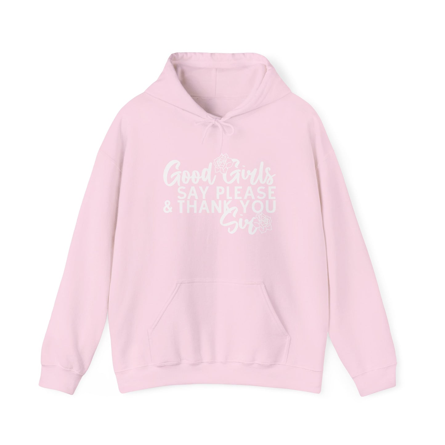 Sweat-shirt à capuche unisexe en mélange épais « Good Girls Say Please &amp; Thank You Sir »