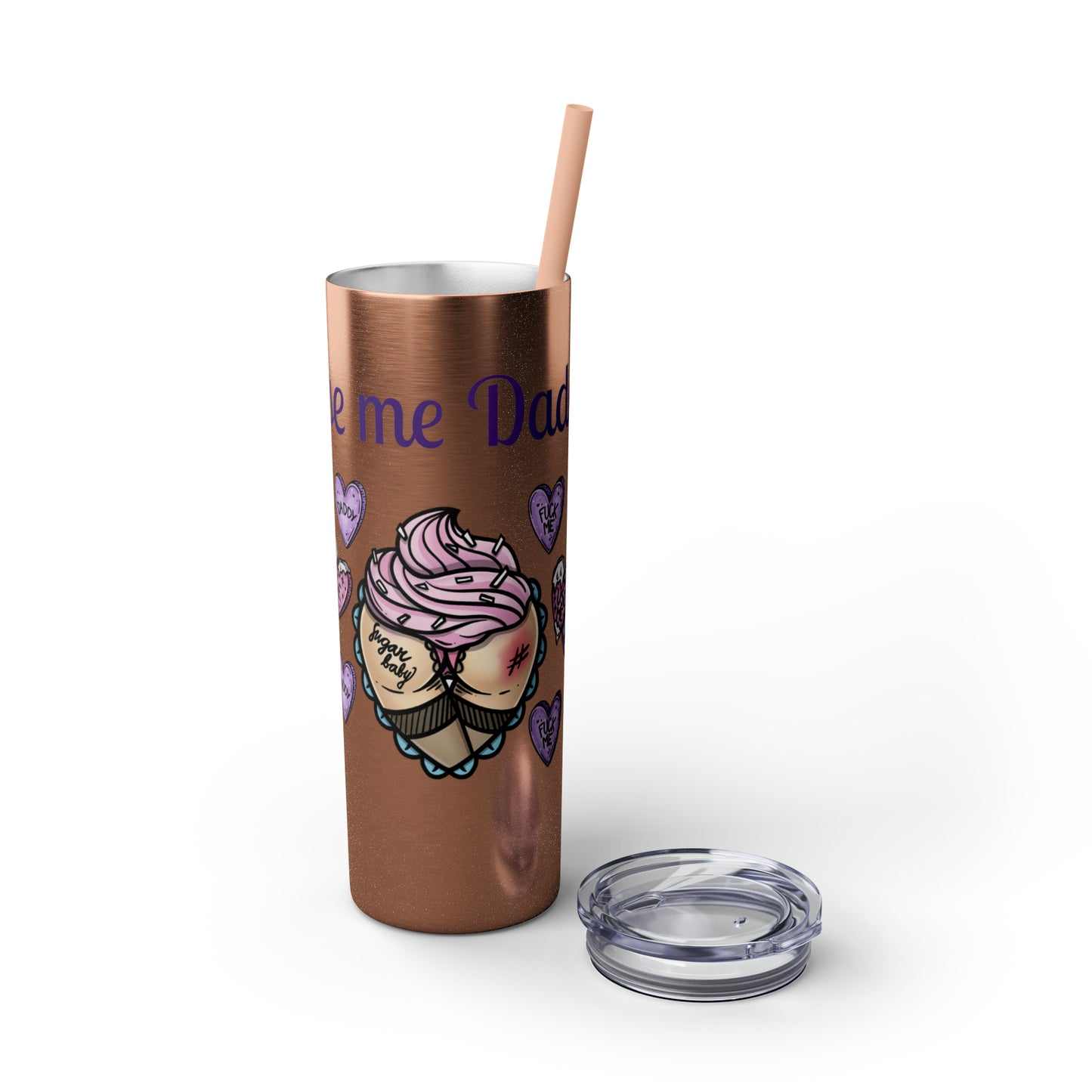 Use me Daddy Skinny Tumbler with Straw, 20oz