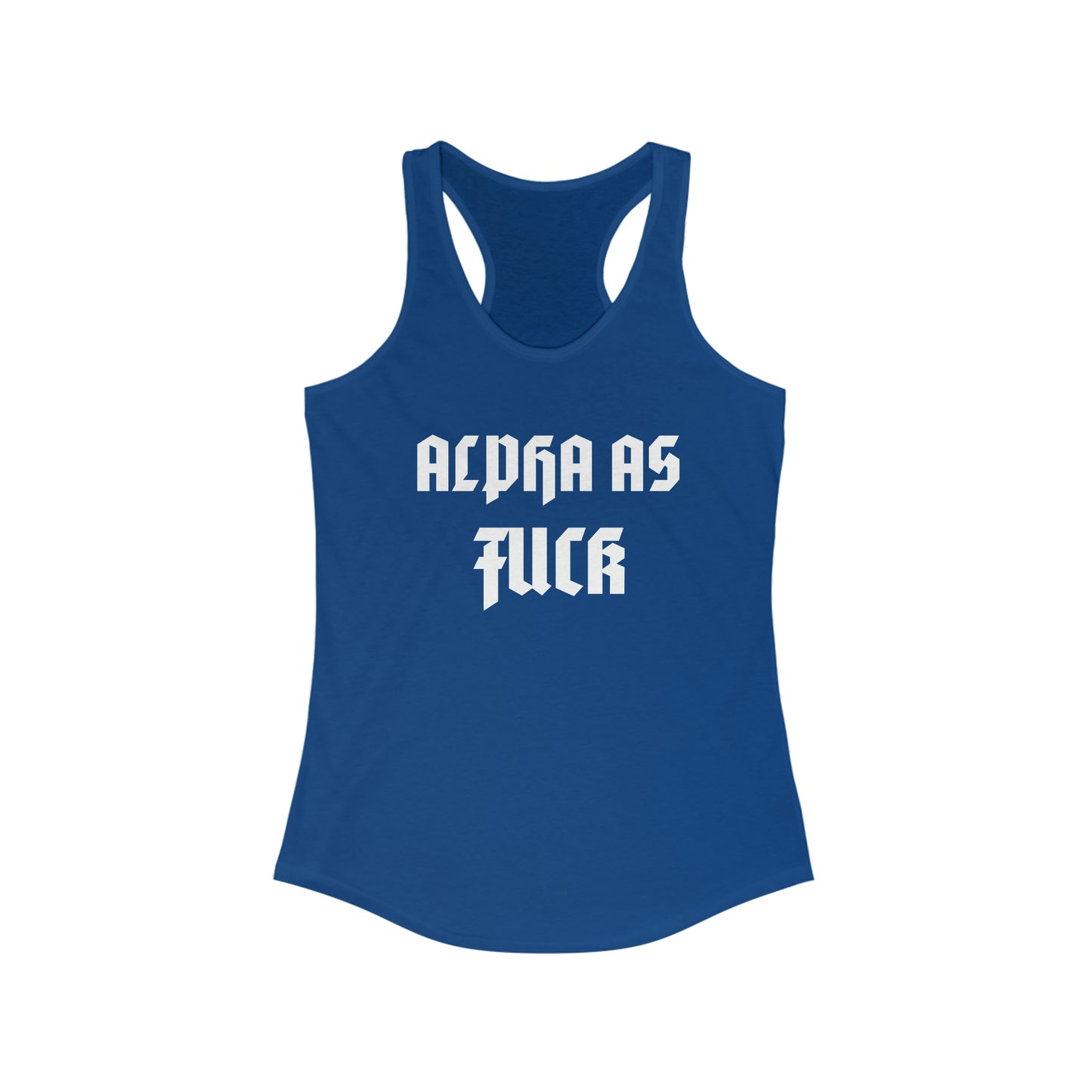 Alpha As Fuck Women's Ideal Racerback Tank