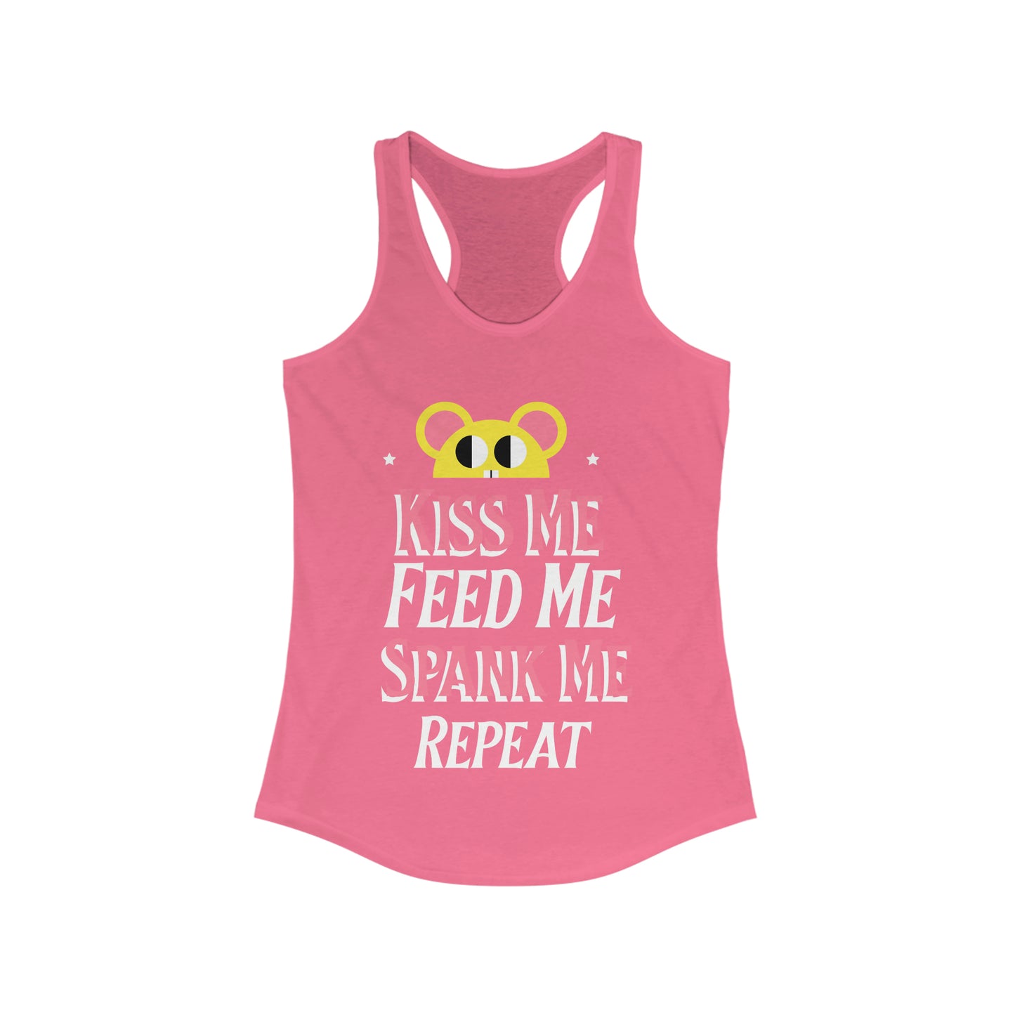 Kiss me, Feed me, Spank me, Repeat Women's Ideal Racerback Tank