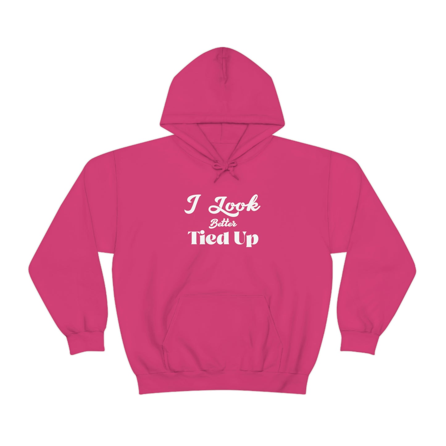 I Look Better Tied Up Unisex Heavy Blend Hoodie Sweatshirt