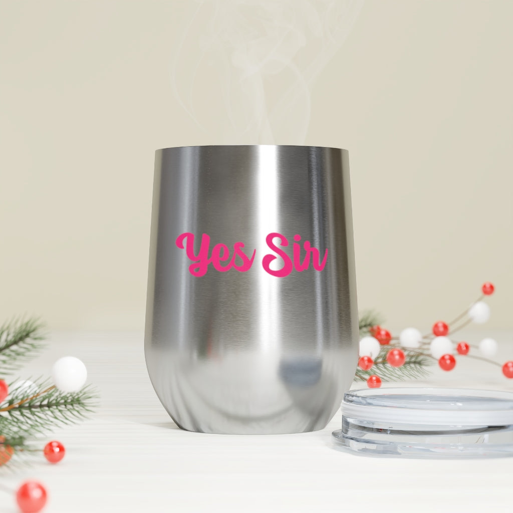 Yes Sir, 12oz Insulated Wine Tumbler