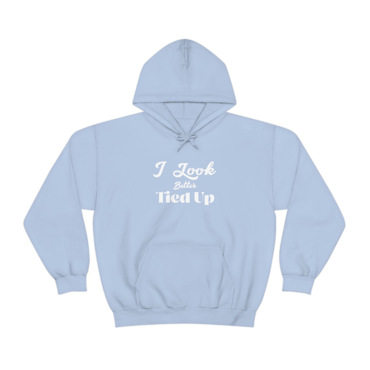 I Look Better Tied Up Unisex Heavy Blend Hoodie Sweatshirt