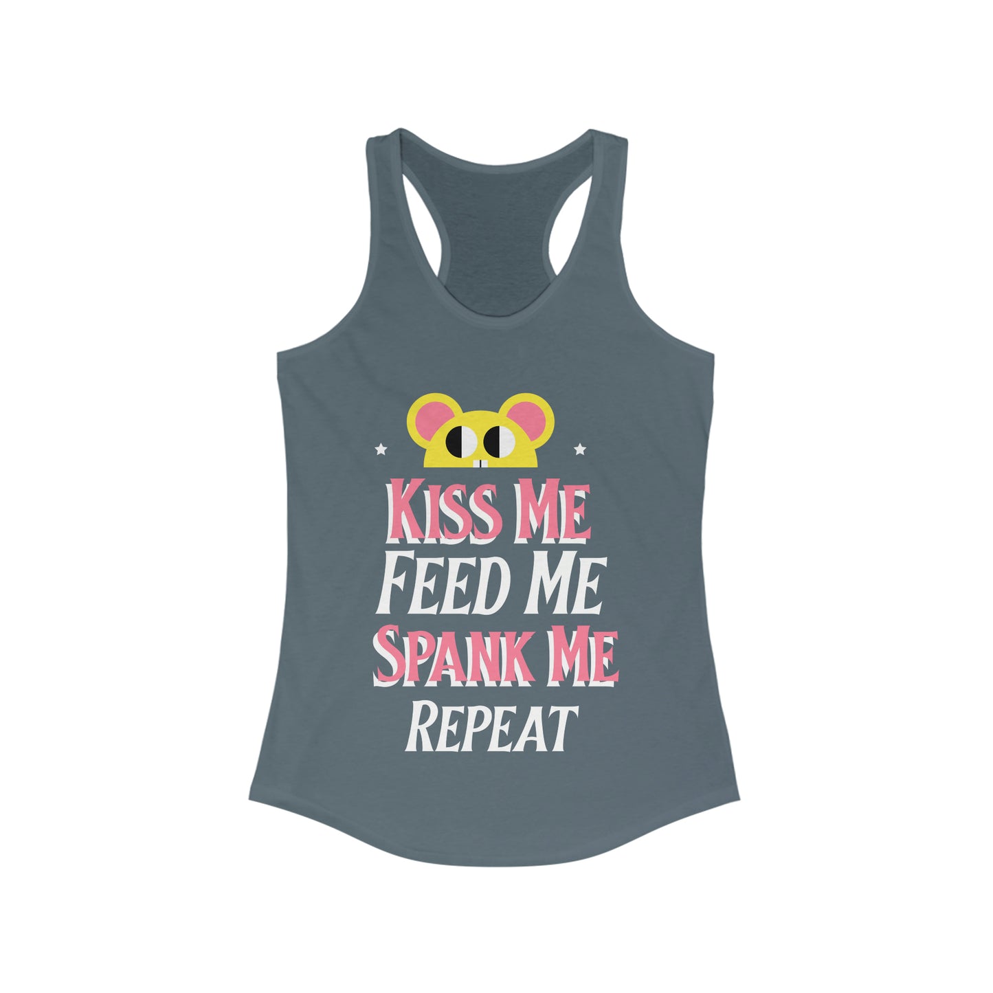 Kiss me, Feed me, Spank me, Repeat Women's Ideal Racerback Tank