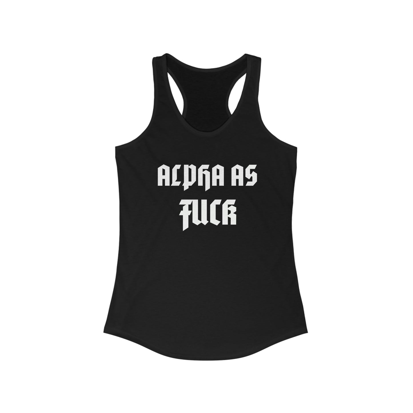 Alpha As Fuck Women's Ideal Racerback Tank