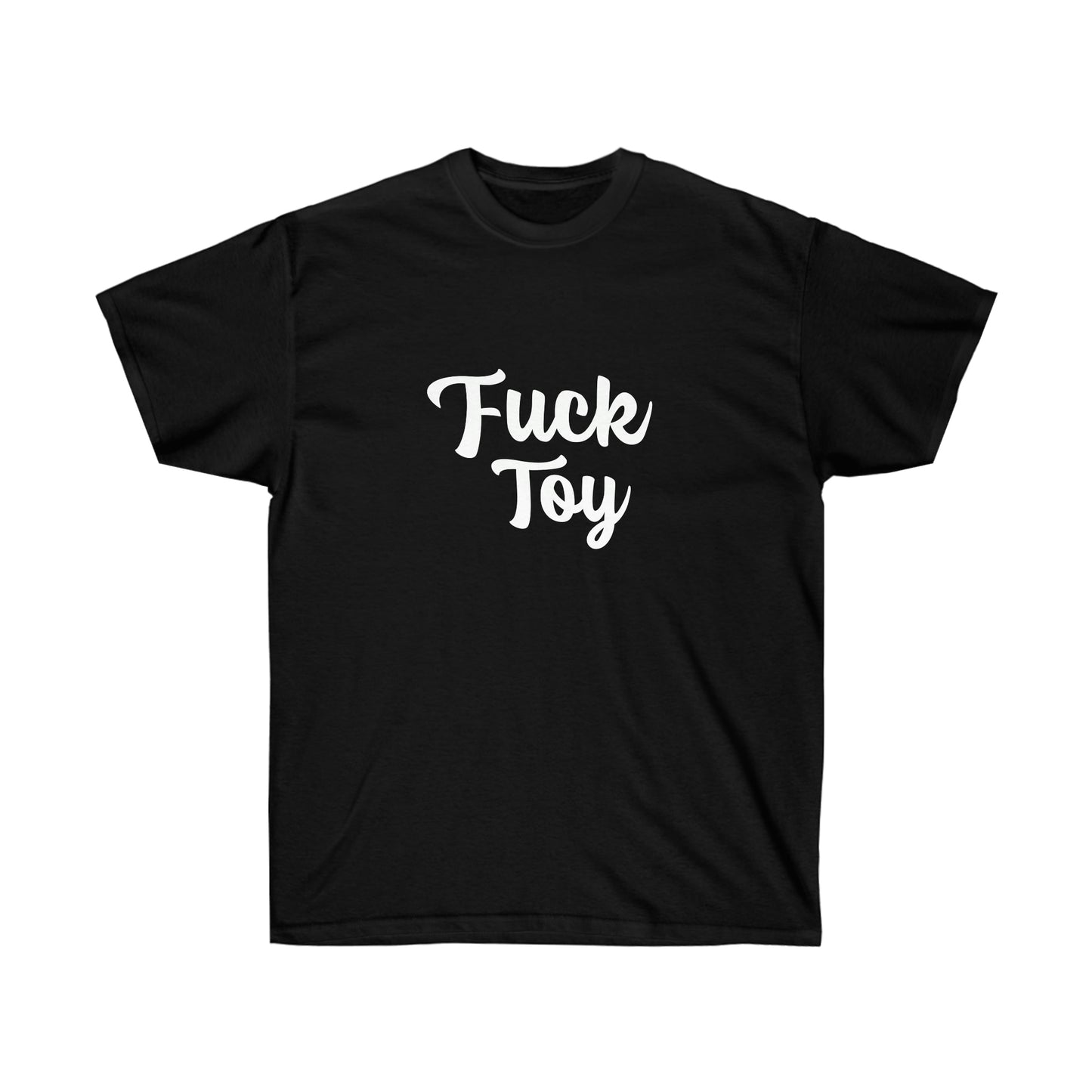 Fuck Toy Unisex Ultra Cotton Tee Shirt