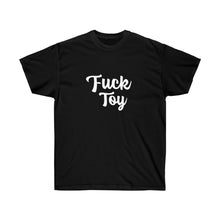 Load image into Gallery viewer, Fuck Toy Unisex Ultra Cotton Tee
