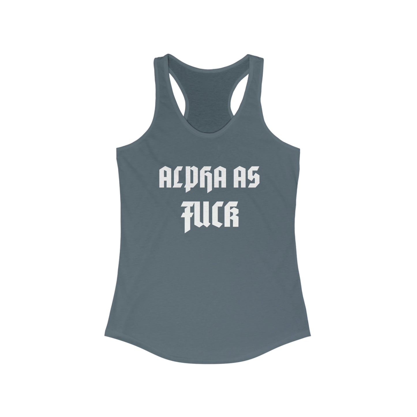 Alpha As Fuck Women's Ideal Racerback Tank