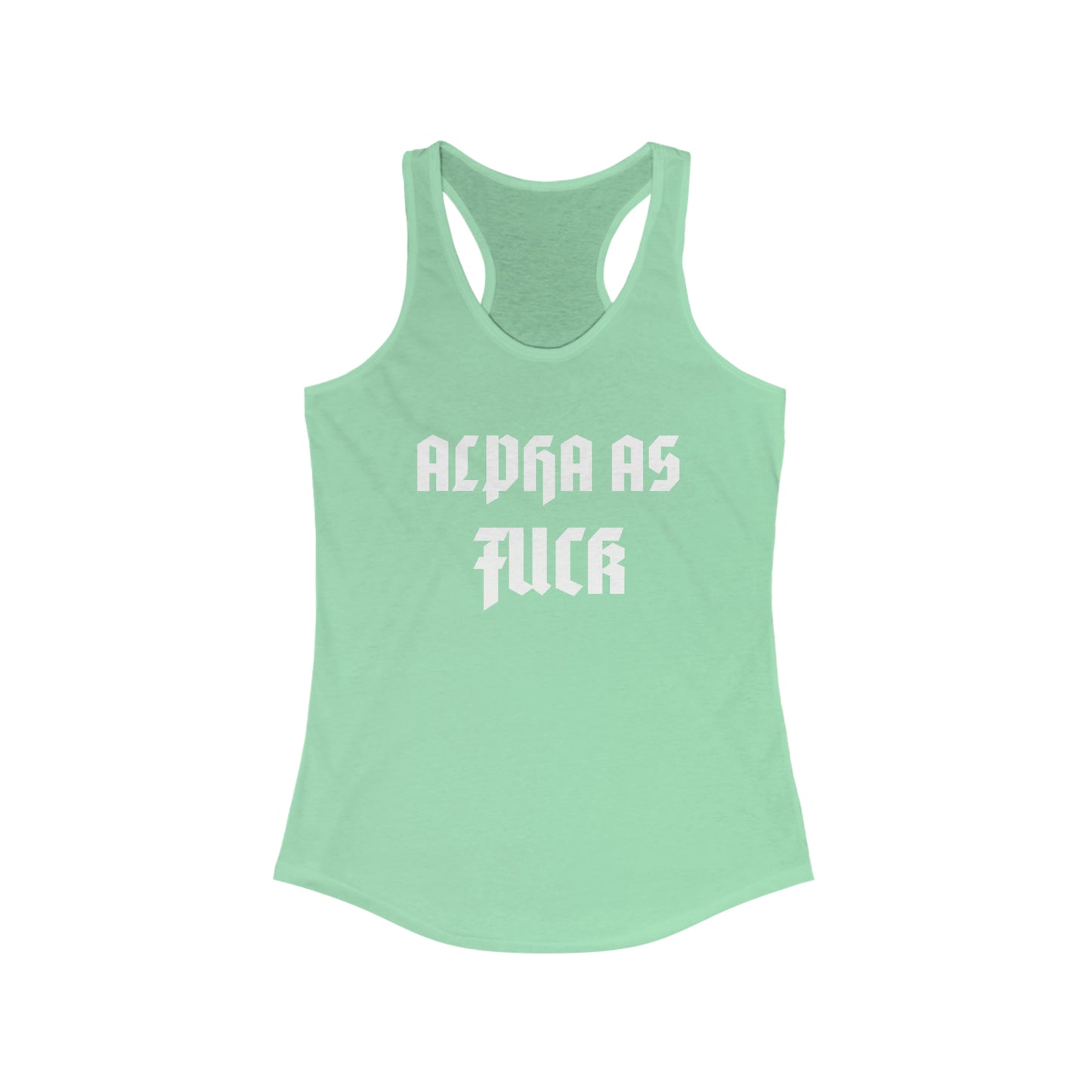 Alpha As Fuck Women's Ideal Racerback Tank