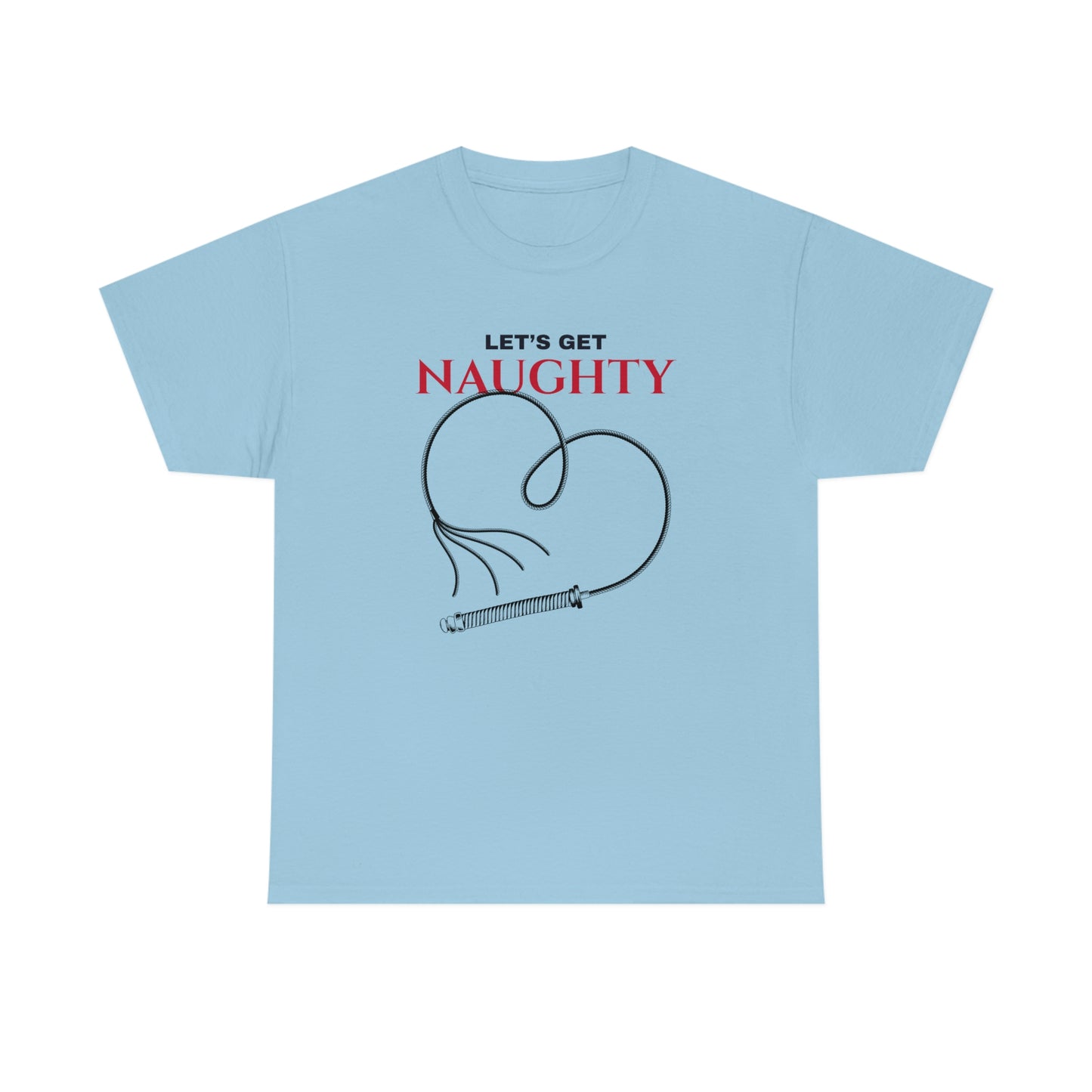 Let's Get Naughty Unisex Heavy Cotton Tee