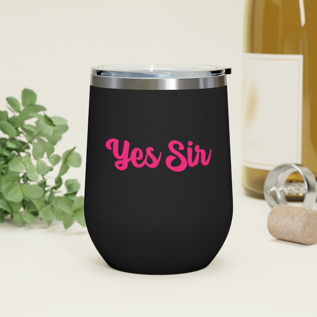 Yes Sir, 12oz Insulated Wine Tumbler