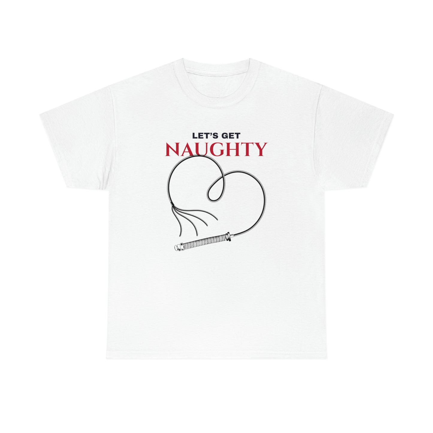 Let's Get Naughty Unisex Heavy Cotton Tee