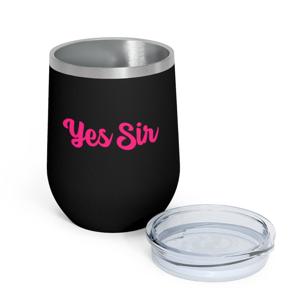 Yes Sir, 12oz Insulated Wine Tumbler