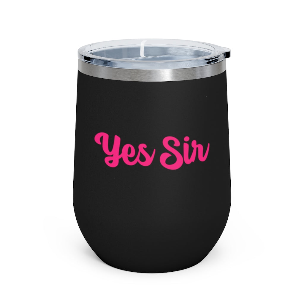 Yes Sir, 12oz Insulated Wine Tumbler